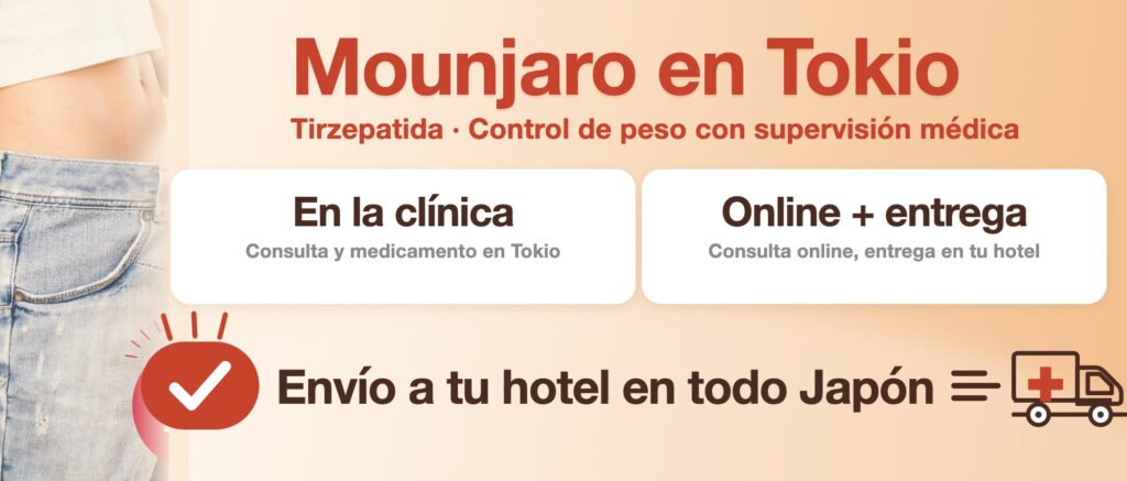 Mounjaro en Tokio: consulta en la clínica o online con entrega en tu hotel