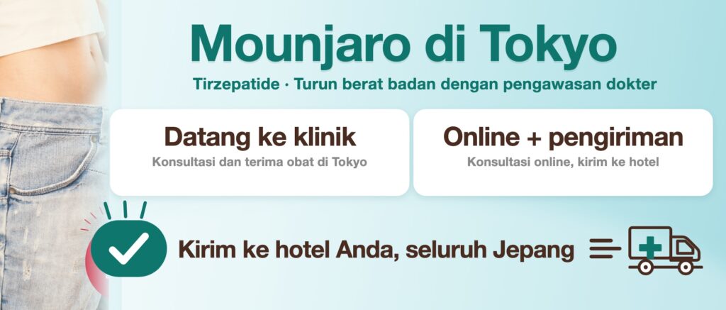 Mounjaro di Tokyo: konsultasi di klinik atau online, dikirim ke hotel Anda